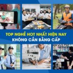 những ngành nghề không cần bằng đại học
